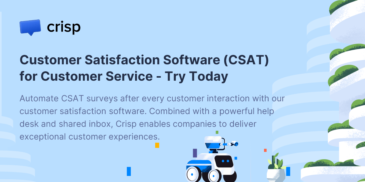 Customer Satisfaction Software Development Customer Satisfaction Software (CSAT) for Customer Service - Try Today ...