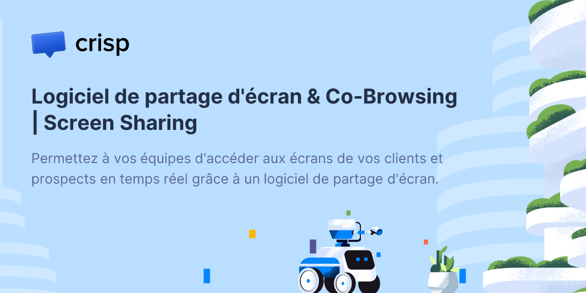 Logiciel de partage d'écran & Co-Browsing | Screen Sharing - Crisp