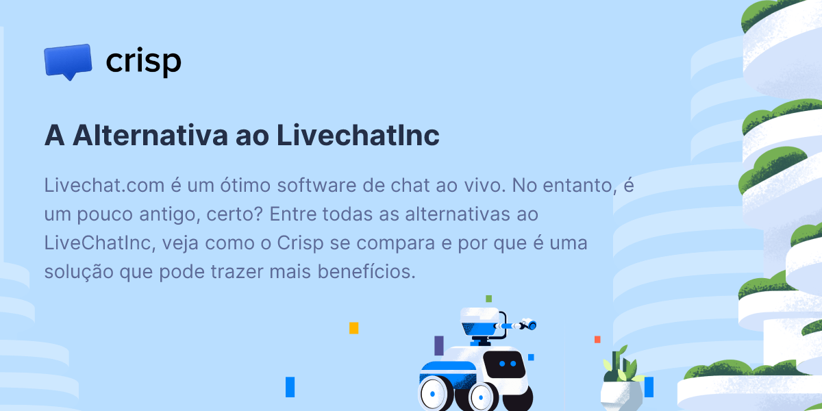 A Alternativa ao LivechatInc - Crisp