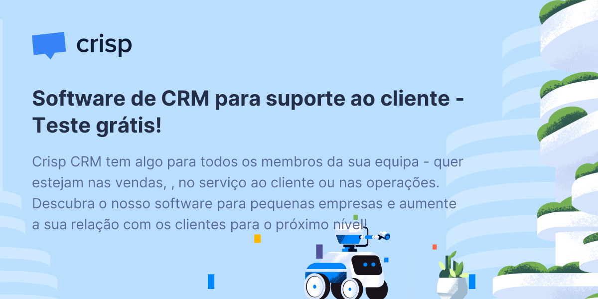 Software de CRM para suporte ao cliente Teste grátis! Crisp